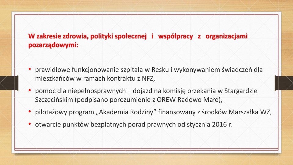 dojazd na komisję orzekania w Stargardzie Szczecińskim (podpisano porozumienie z OREW Radowo Małe), pilotażowy