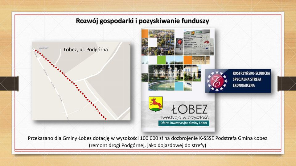 wysokości 100 000 zł na dozbrojenie K-SSSE Podstrefa