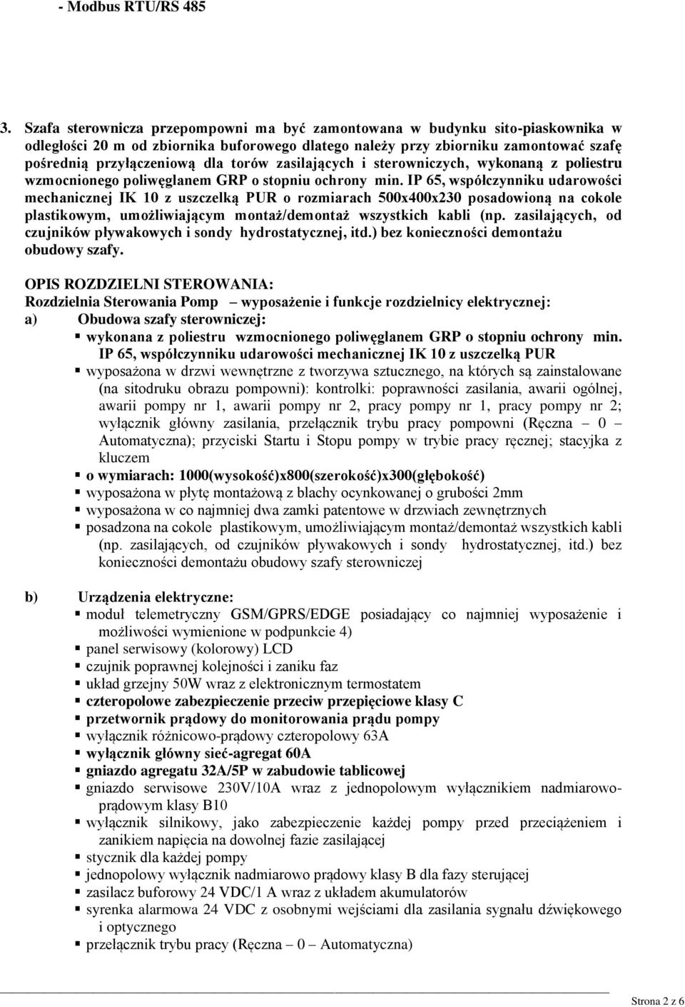 torów zasilających i sterowniczych, wykonaną z poliestru wzmocnionego poliwęglanem GRP o stopniu ochrony min.