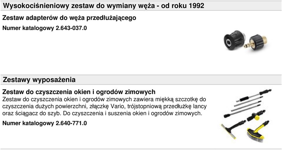 0 Zestawy wyposażenia Zestaw do czyszczenia okien i ogrodów zimowych Zestaw do czyszczenia okien i ogrodów