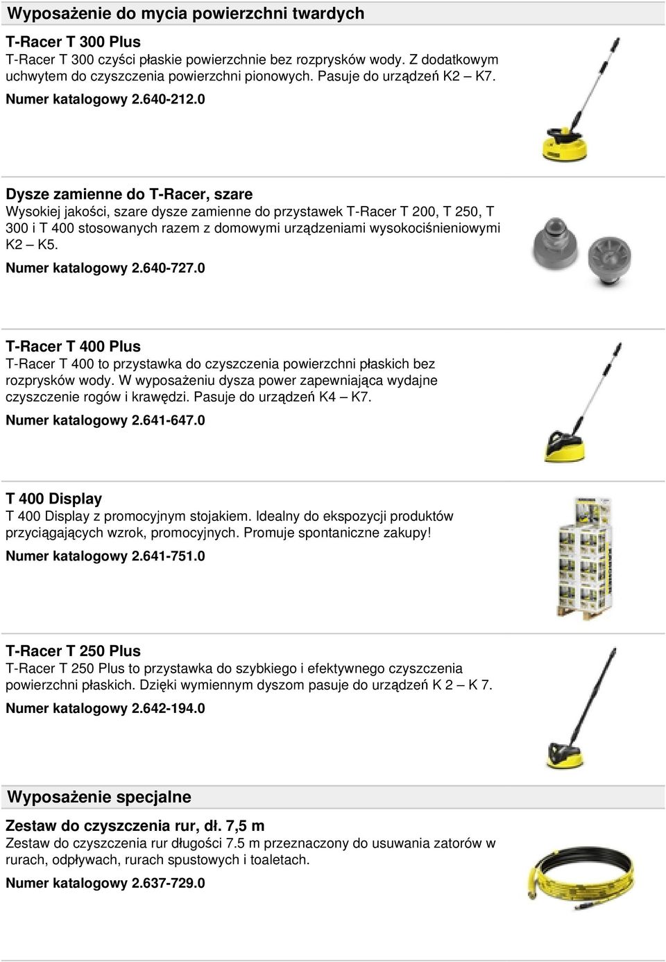 0 Dysze zamienne do T-Racer, szare Wysokiej jakości, szare dysze zamienne do przystawek T-Racer T 200, T 250, T 300 i T 400 stosowanych razem z domowymi urządzeniami wysokociśnieniowymi K2 K5.