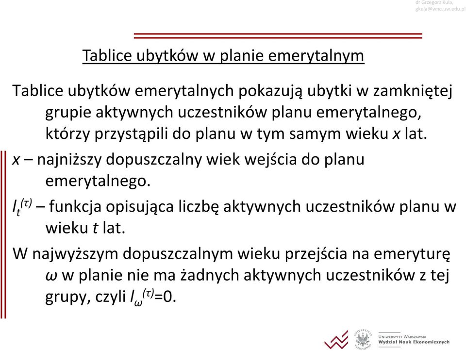 njniższy dopuszczlny wiek wejści do plnu eerylnego.