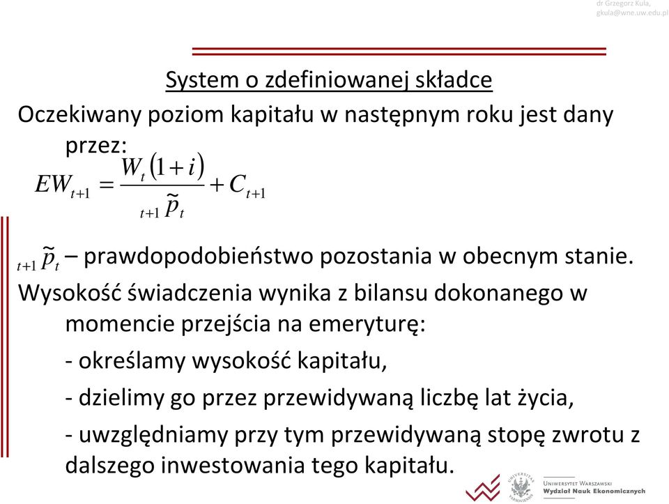 Wysokość świdczeni wynik z bilnsu dokonnego w oencie przejści n eeryurę: - określy wysokość