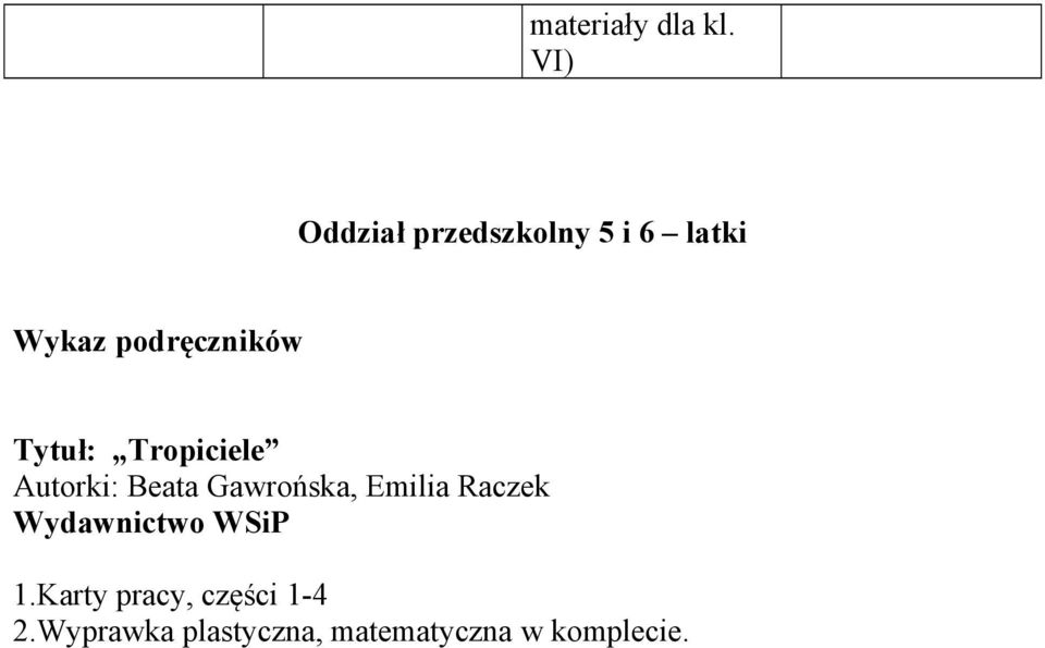 podręczników Tytuł: Tropiciele Autorki: Beata