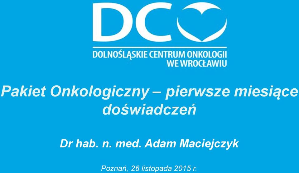 doświadczeń Dr hab. n. med.