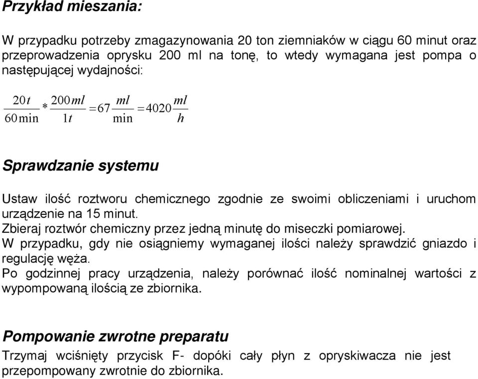 do miseczki pomiarowej. W przypadku, gdy a.