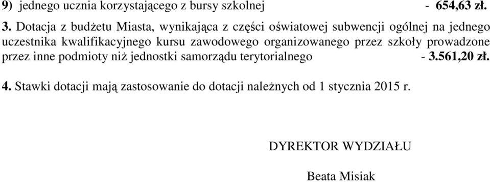 kwalifikacyjnego kursu zawodowego organizowanego przez szkoły prowadzone przez inne podmioty niŝ