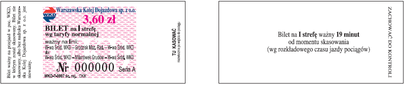 Wzór nr 1-4 do 7 WZORY BILETÓW JEDNORAZOWYCH NA PRZEJAZD/PRZEWÓZ DO KASOWNIKÓW Sprzedawane w kasie biletowej WKD, placówce handlowej upoważnionej przez WKD lub w punkcie