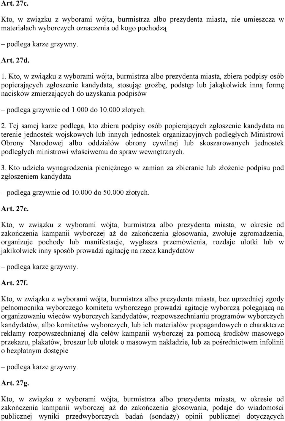 do uzyskania podpisów podlega grzywnie od 1.000 do 10.000 złotych. 2.