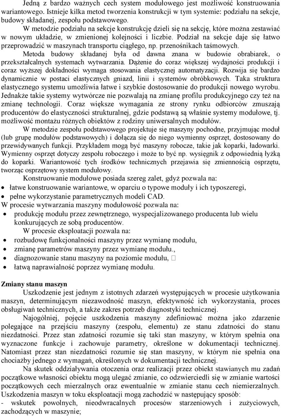 W metodzie podziału na sekcje konstrukcję dzieli się na sekcję, które można zestawiać w nowym układzie, w zmienionej kolejności i liczbie.