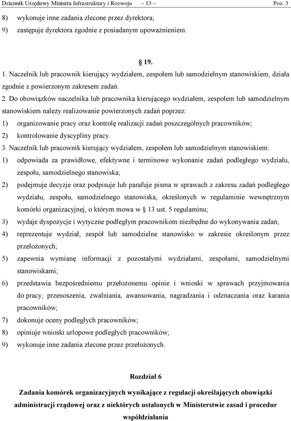 realizacji zadań poszczególnych pracowników; 2) kontrolowanie dyscypliny pracy. 3.