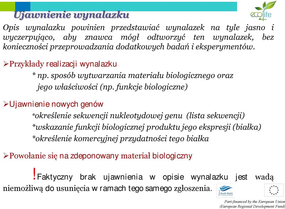 funkcje biologiczne) Ujawnienie nowych genów *określenie sekwencji nukleotydowej genu (lista sekwencji) *wskazanie funkcji biologicznej produktu jego ekspresji (białka)