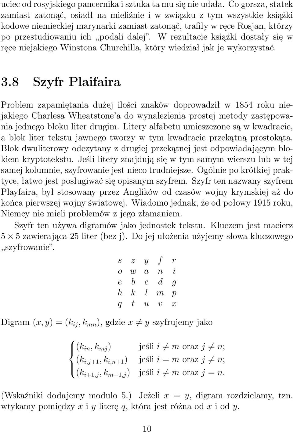 dalej. W rezultacie książki dostały się w ręce niejakiego Winstona Churchilla, który wiedział jak je wykorzystać. 3.