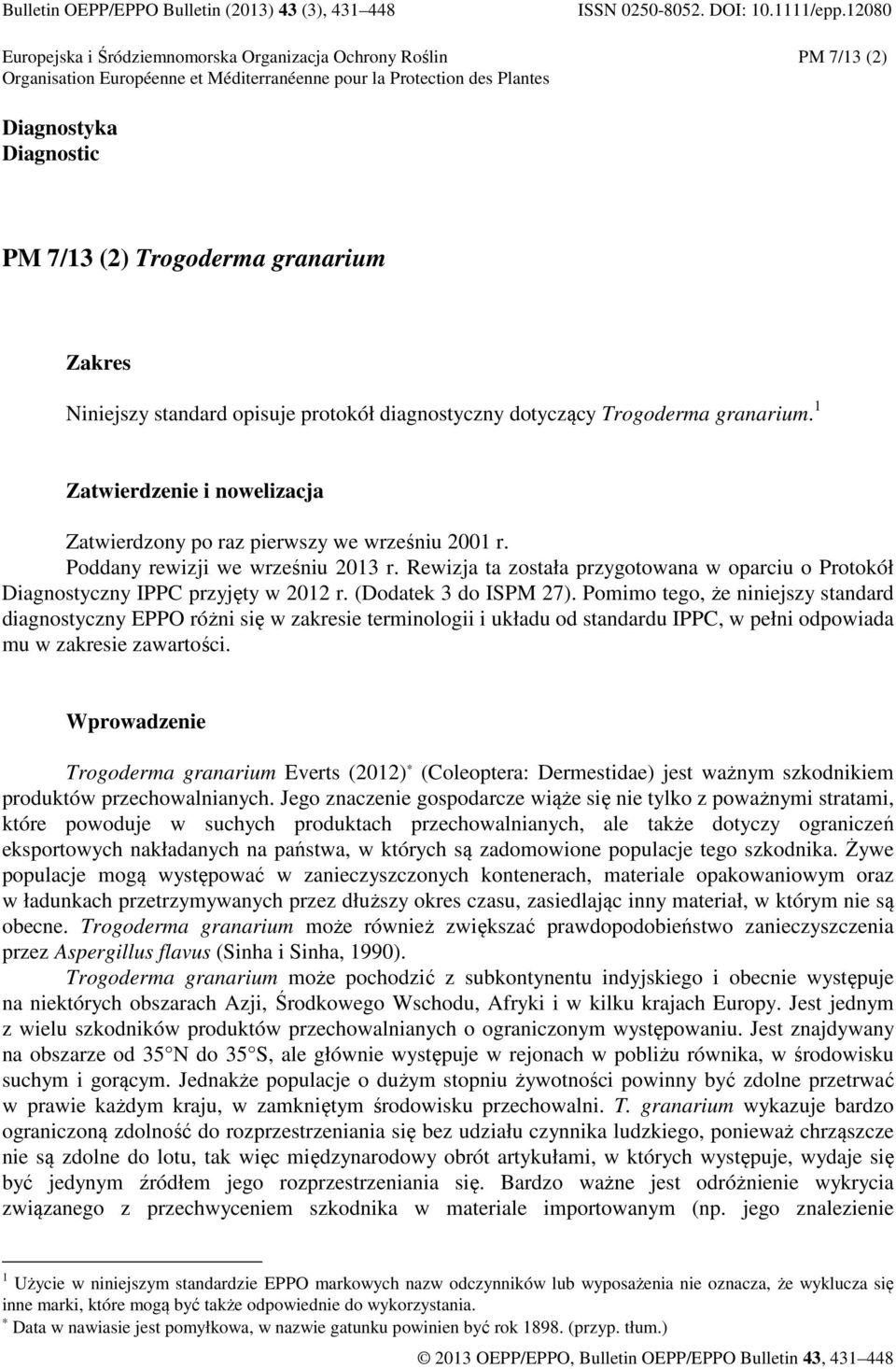1 Zatwierdzenie i nowelizacja Zatwierdzony po raz pierwszy we wrześniu 2001 r. Poddany rewizji we wrześniu 2013 r.