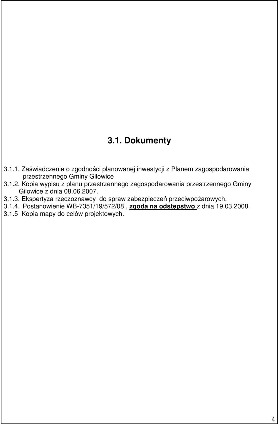 Kopia wypisu z planu przestrzennego zagospodarowania przestrzennego Gminy Gilowice z dnia 08.06.2007. 3.1.