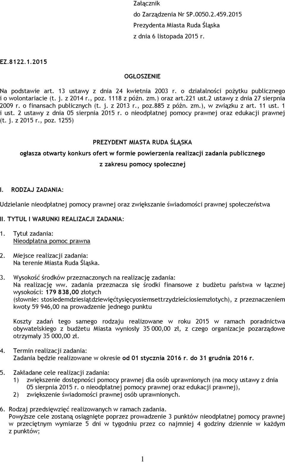 zm.), w związku z art. 11 ust. 1 i ust. 2 ustawy z dnia 05 sierpnia 2015 r. o nieodpłatnej pomocy prawnej oraz edukacji prawnej (t. j. z 2015 r., poz.