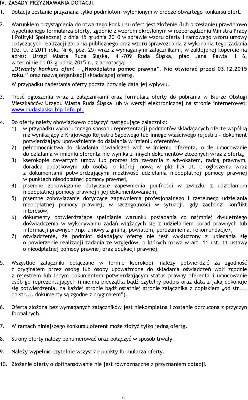 Społecznej z dnia 15 grudnia 2010 w sprawie wzoru oferty i ramowego wzoru umowy dotyczących realizacji zadania publicznego oraz wzoru sprawozdania z wykonania tego zadania (Dz. U.