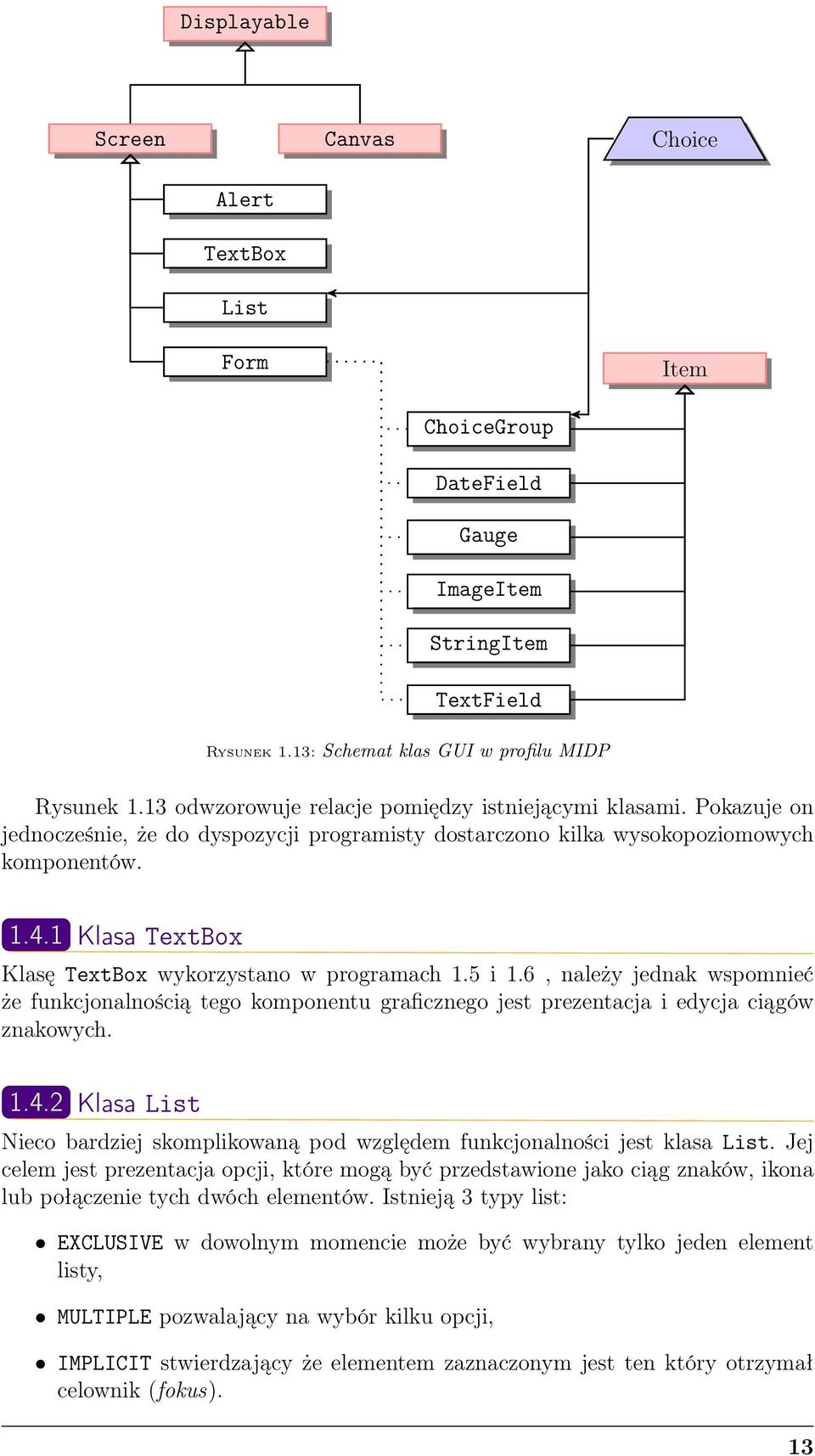 1 Klasa TextBox Klasę TextBox wykorzystano w programach 1.5 i 1.6, należy jednak wspomnieć że funkcjonalnością tego komponentu graficznego jest prezentacja i edycja ciągów znakowych. 1.4.