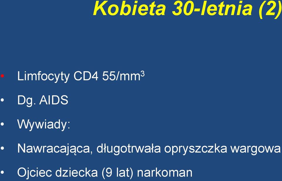 AIDS Wywiady: Nawracająca,