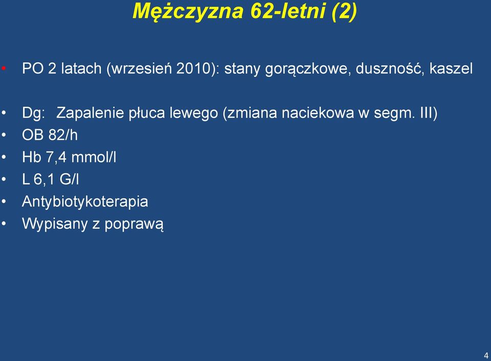 płuca lewego (zmiana naciekowa w segm.