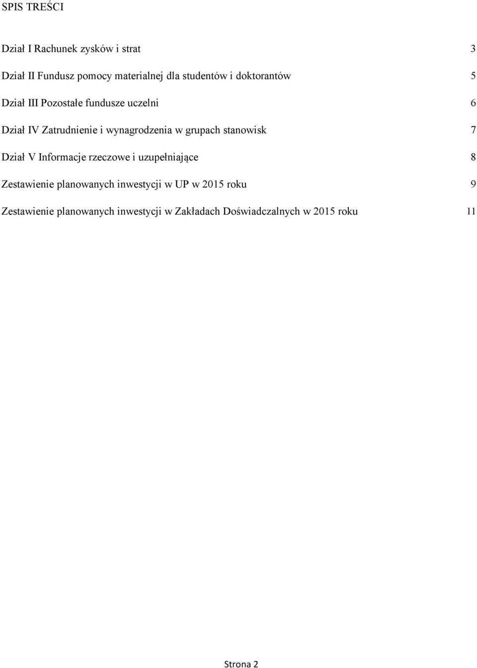 grupach stanowisk 7 Dział V Informacje rzeczowe i uzupełniające 8 Zestawienie planowanych