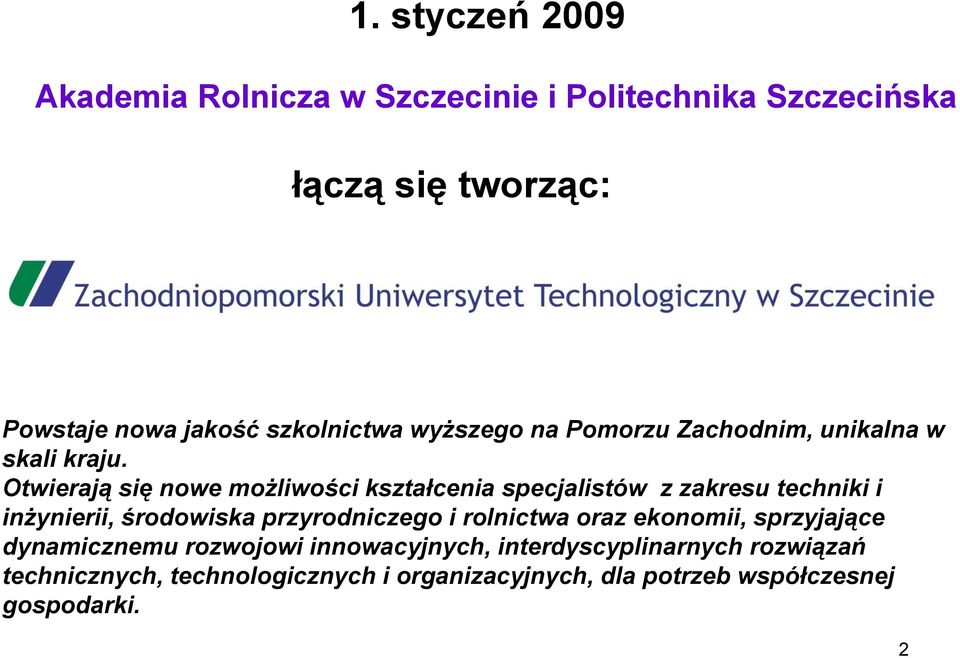 Otwierają się nowe możliwości kształcenia specjalistów z zakresu techniki i inżynierii, środowiska przyrodniczego i