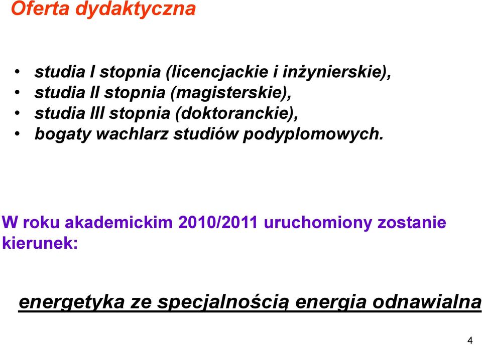 bogaty wachlarz studiów podyplomowych.