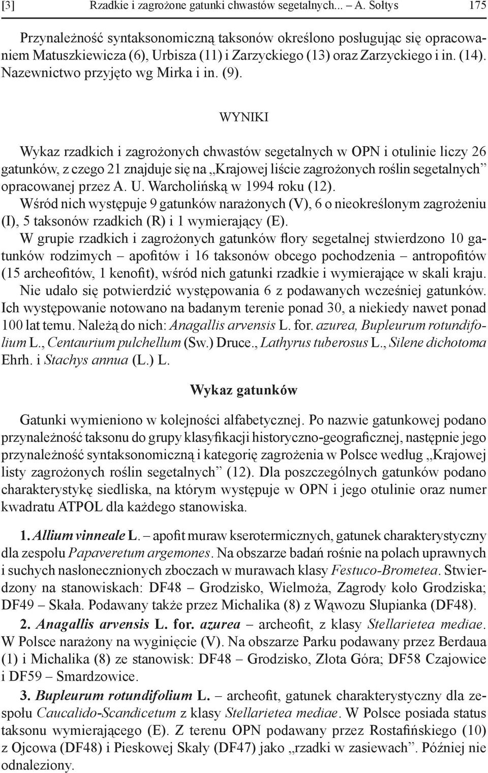 Nazewnictwo przyjęto wg Mirka i in. (9).