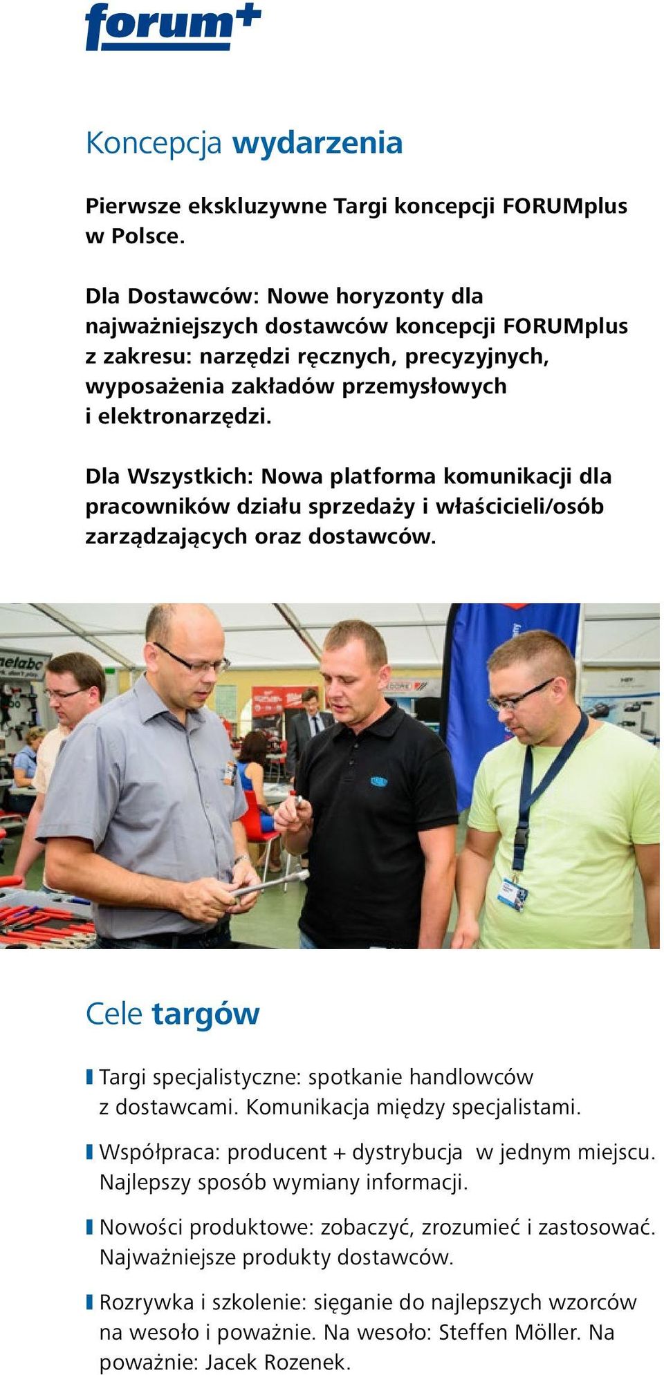 Dla Wszystkich: Nowa platforma komunikacji dla pracowników działu sprzedaży i właścicieli/osób zarządzających oraz dostawców. Cele targów IITargi specjalistyczne: spotkanie handlowców z dostawcami.