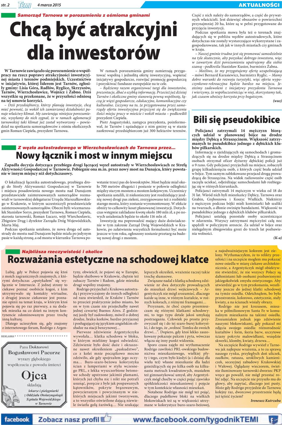 Nie zabrako rnych atrakcji - Randki w ciemno, wyboru Krlowej i Krla balu, Forum na Rzecz Pacjenta Onkologicznego w Centrum Kongresowym ICE Krakw. Forum W Krakw Airport powstanie stacja szybkiego adowania samochodw elektrycznych Jadowniki: autobus zderzy si z samochodem ciarowym. W rejonie Nowego Targu przygotowano kolejne trasy biegowe