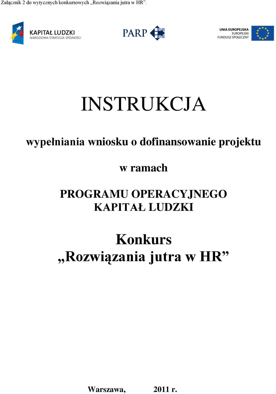 projektu w ramach PROGRAMU OPERACYJNEGO KAPITAŁ