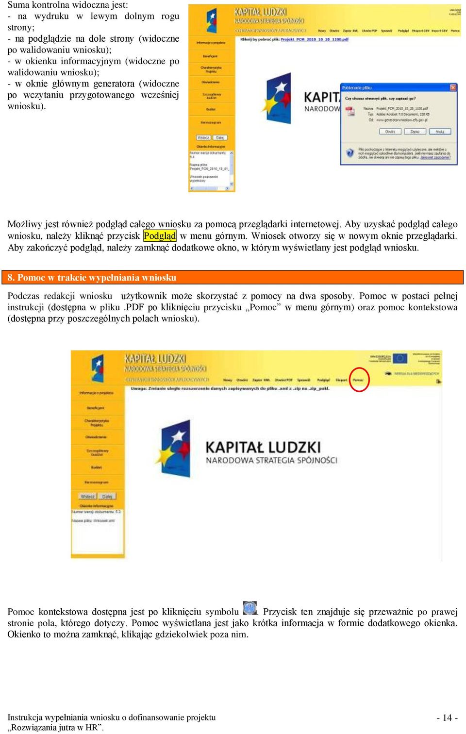 Aby uzyskać podgląd całego wniosku, należy kliknąć przycisk Podgląd w menu górnym. Wniosek otworzy się w nowym oknie przeglądarki.