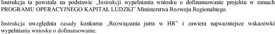 Ministerstwa Rozwoju Regionalnego.
