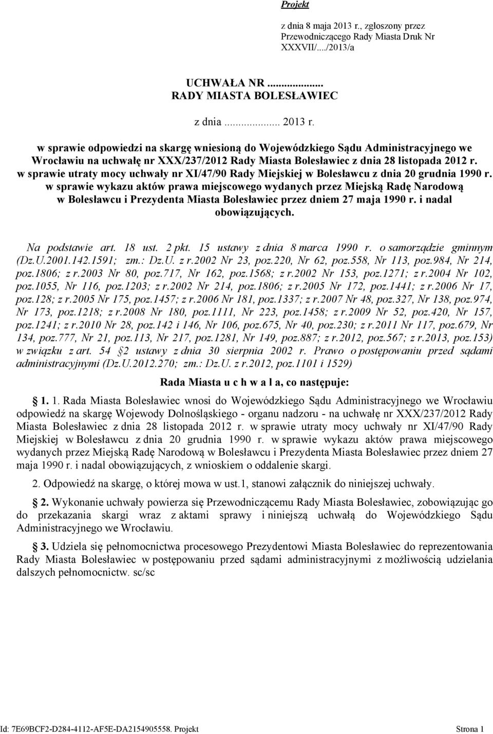 w sprawie odpowiedzi na skargę wniesioną do Wojewódzkiego Sądu Administracyjnego we Wrocławiu na uchwałę nr XXX/237/2012 Rady Miasta Bolesławiec z dnia 28 listopada 2012 r.