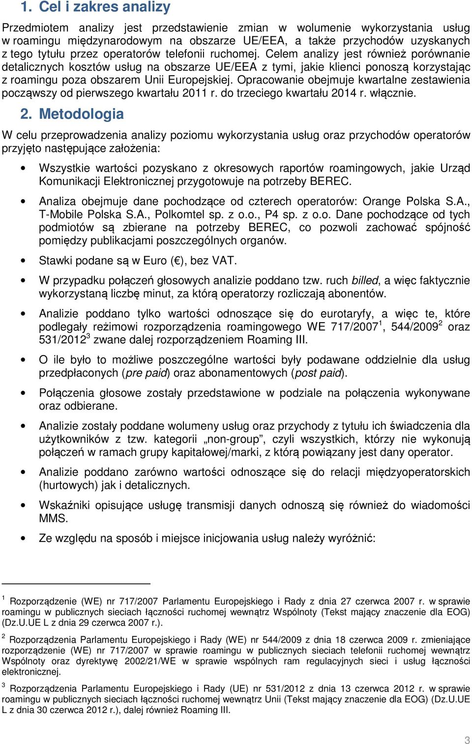 Opracowanie obejmuje kwartalne zestawienia począwszy od pierwszego kwartału 21