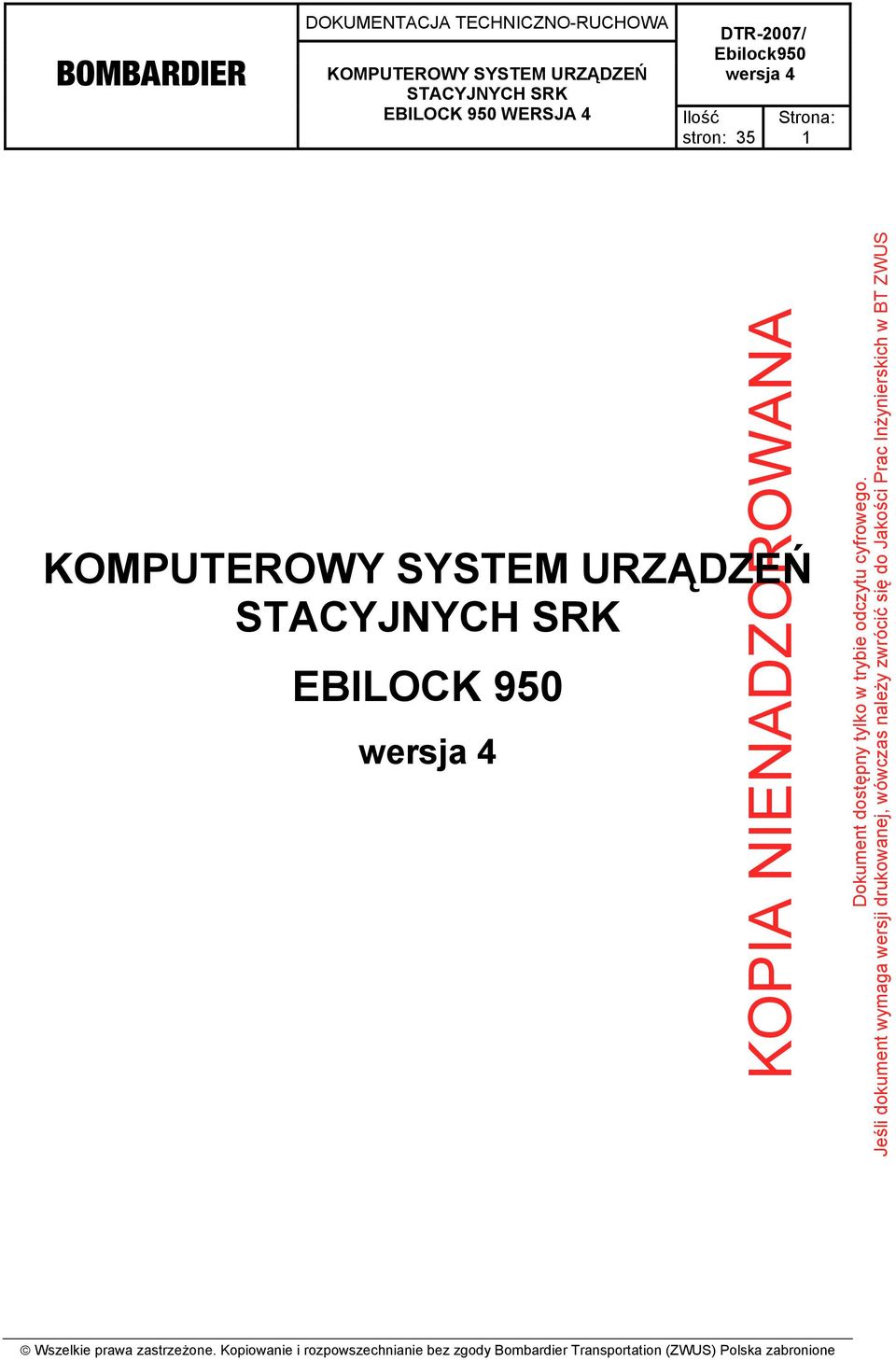 SYSTEM URZĄDZEŃ STACYJNYCH SRK EBILOCK 950 wersja 4 Wszelkie prawa zastrzeżone.