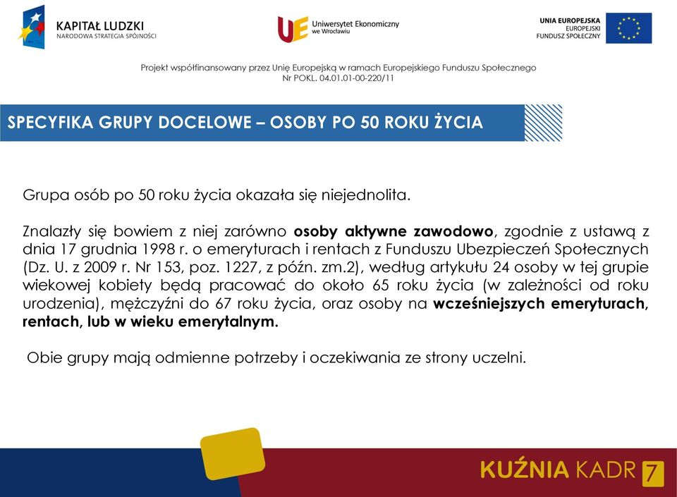 o emeryturach i rentach z Funduszu Ubezpieczeń Społecznych (Dz. U. z 2009 r. Nr 153, poz. 1227, z późn. zm.