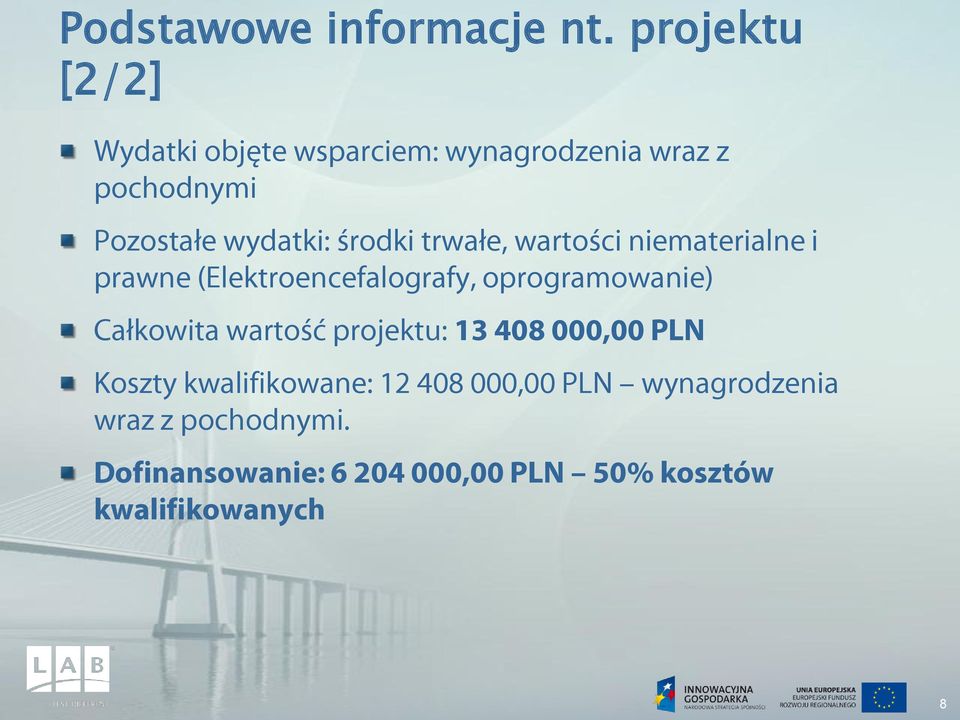 środki trwałe, wartości niematerialne i prawne (Elektroencefalografy, oprogramowanie) Całkowita