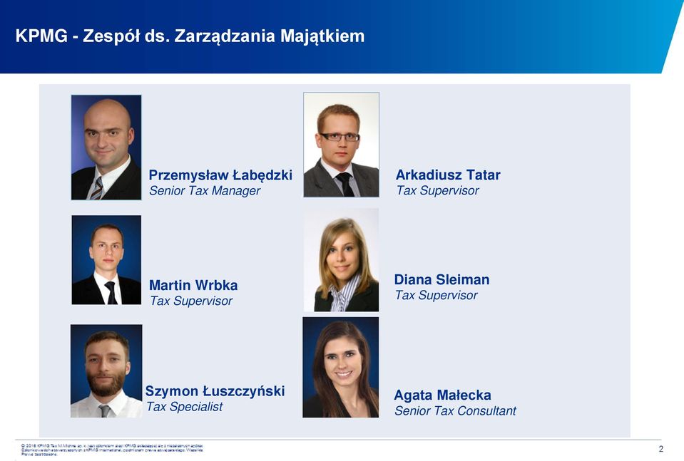 Manager Arkadiusz Tatar Tax Supervisor Martin Wrbka Tax