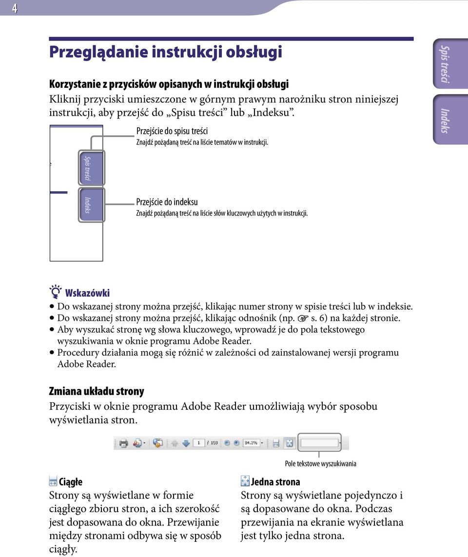 Wskazówki Do wskazanej strony można przejść, klikając numer strony w spisie treści lub w indeksie. Do wskazanej strony można przejść, klikając odnośnik (np. s. 6) na każdej stronie.