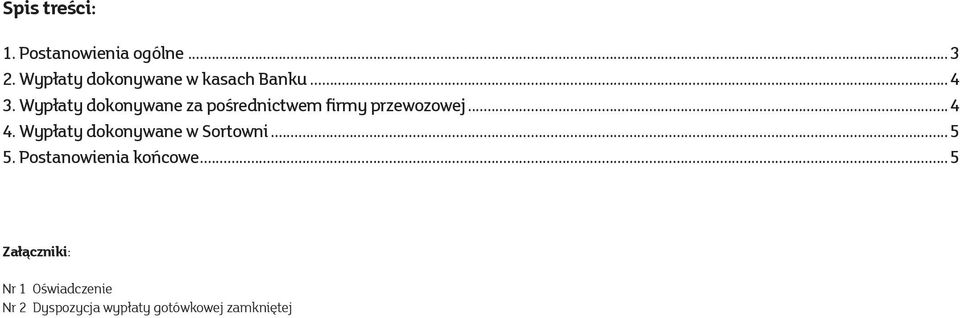 Wypłaty dokonywane za pośrednictwem firmy przewozowej...4 4.