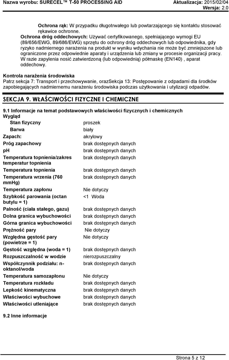 wyniku wdychania nie może być zmniejszone lub ograniczone przez odpowiednie aparaty i urządzenia lub zmiany w procesie organizacji pracy.