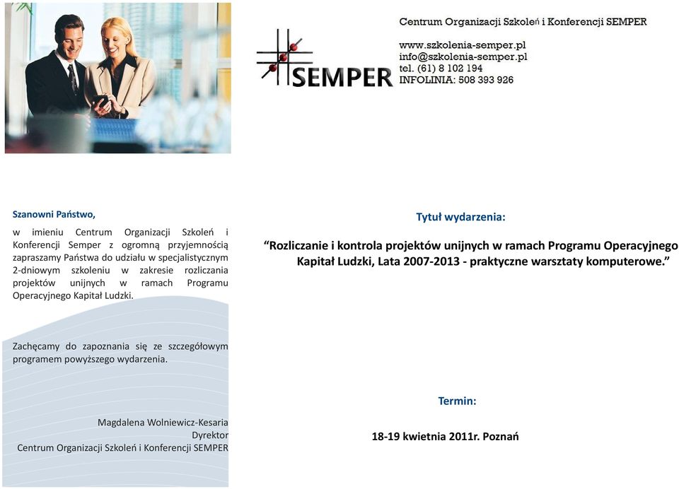 Tytuł wydarzenia: Rozliczanie i kontrola projektów unijnych w ramach Programu Operacyjnego Kapitał Ludzki, Lata 2007-2013 - praktyczne warsztaty