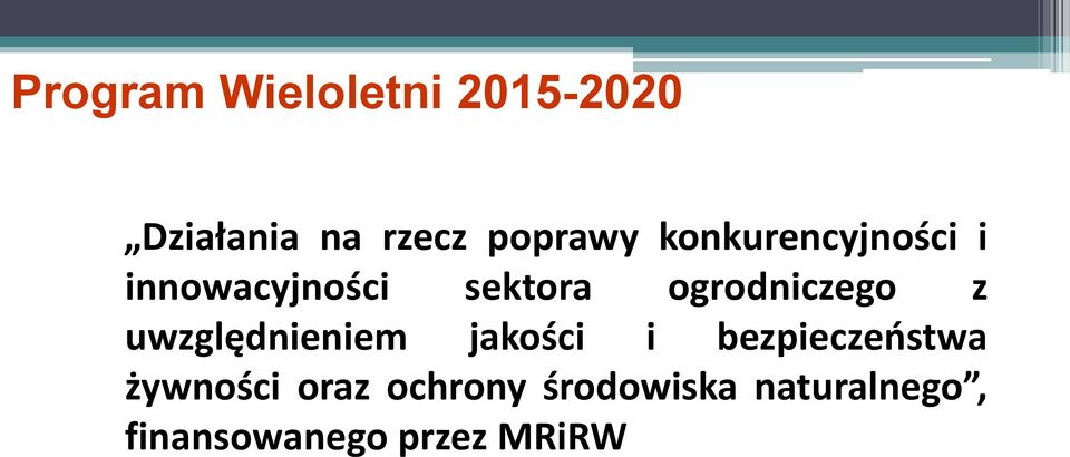 z uwzględnieniem jakości i bezpieczeństwa żywności oraz