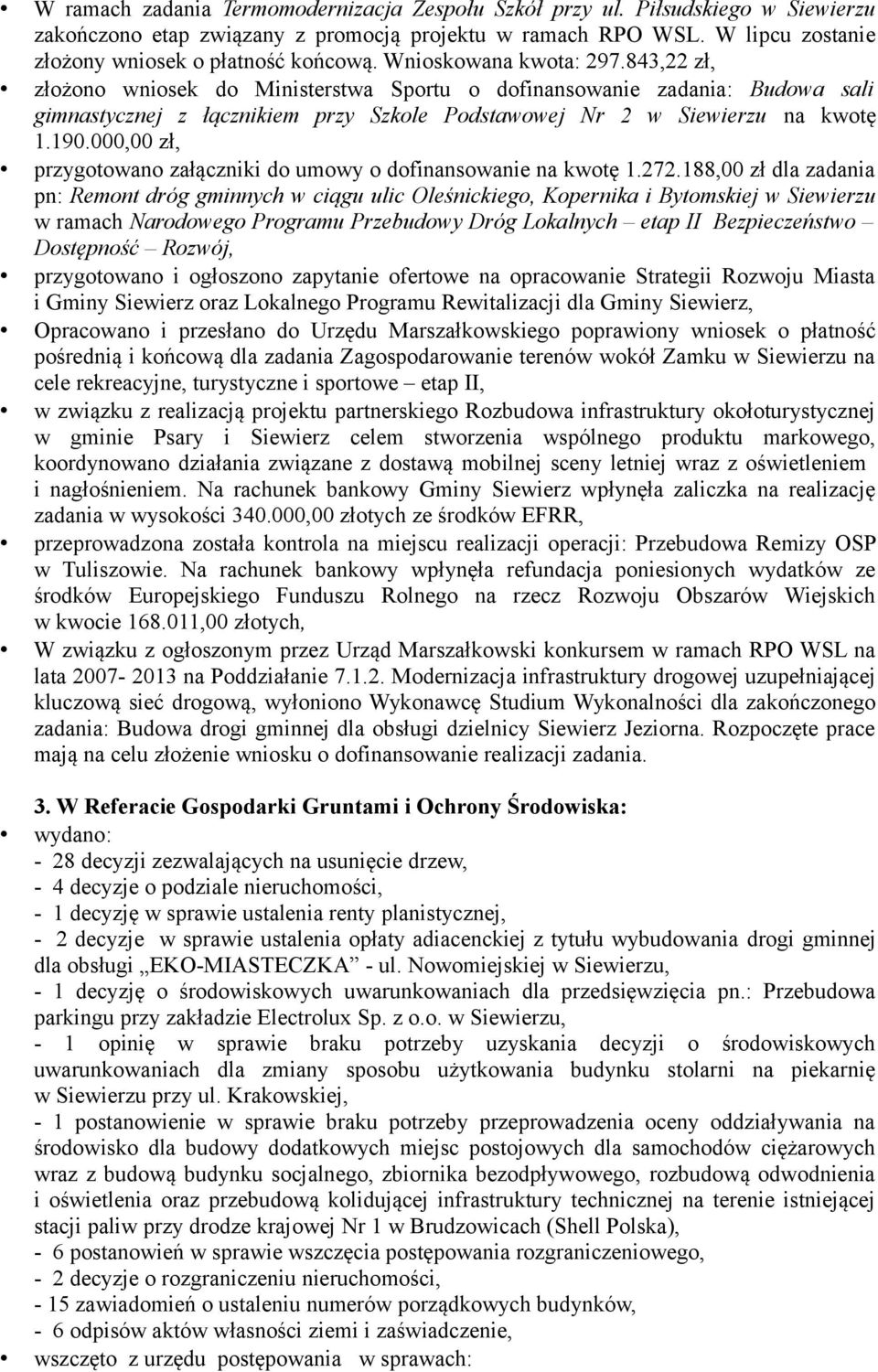 000,00 zł, przygotowano załączniki do umowy o dofinansowanie na kwotę 1.272.