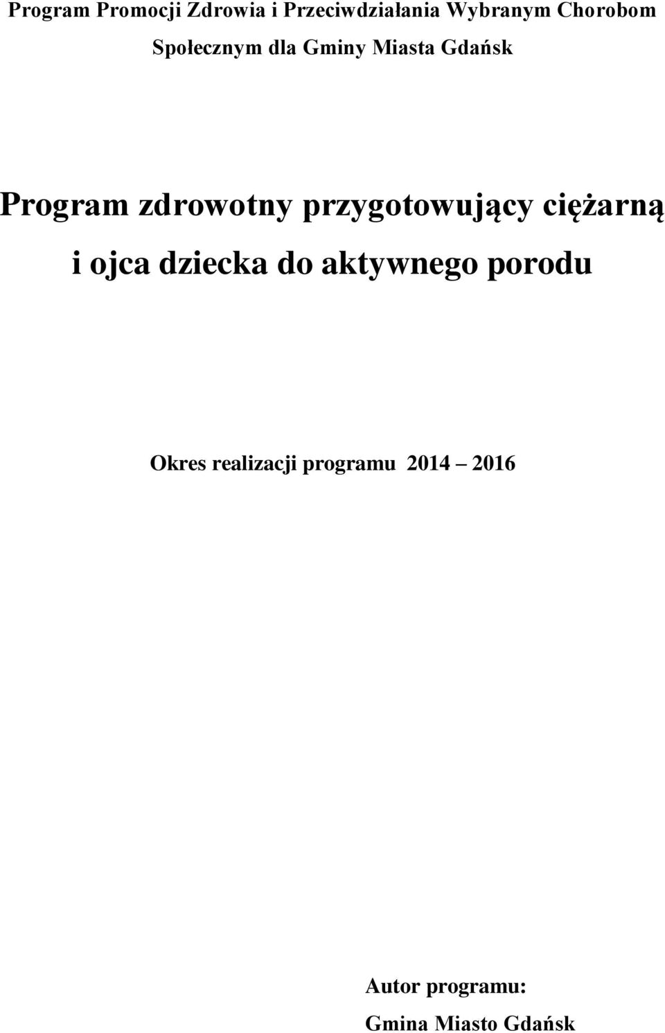 przygotowujący ciężarną i ojca dziecka do aktywnego porodu