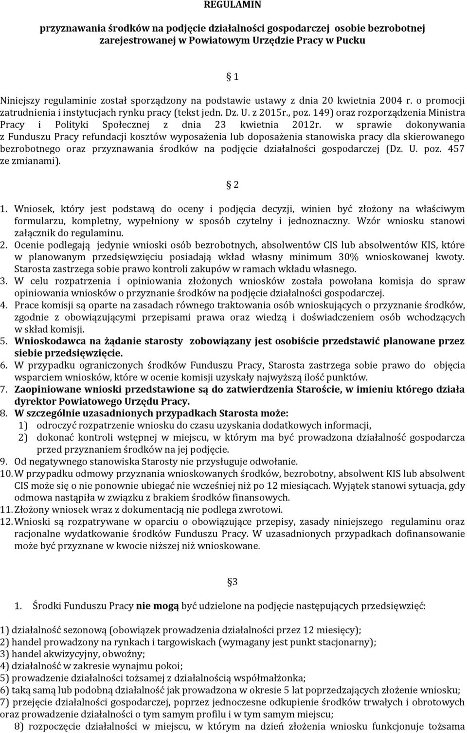 149) oraz rozporządzenia Ministra Pracy i Polityki Społecznej z dnia 23 kwietnia 2012r.