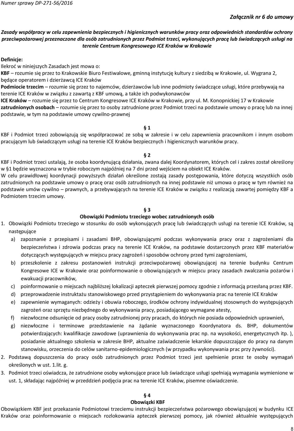 Krakowskie Biuro Festiwalowe, gminną instytucję kultury z siedzibą w Krakowie, ul.