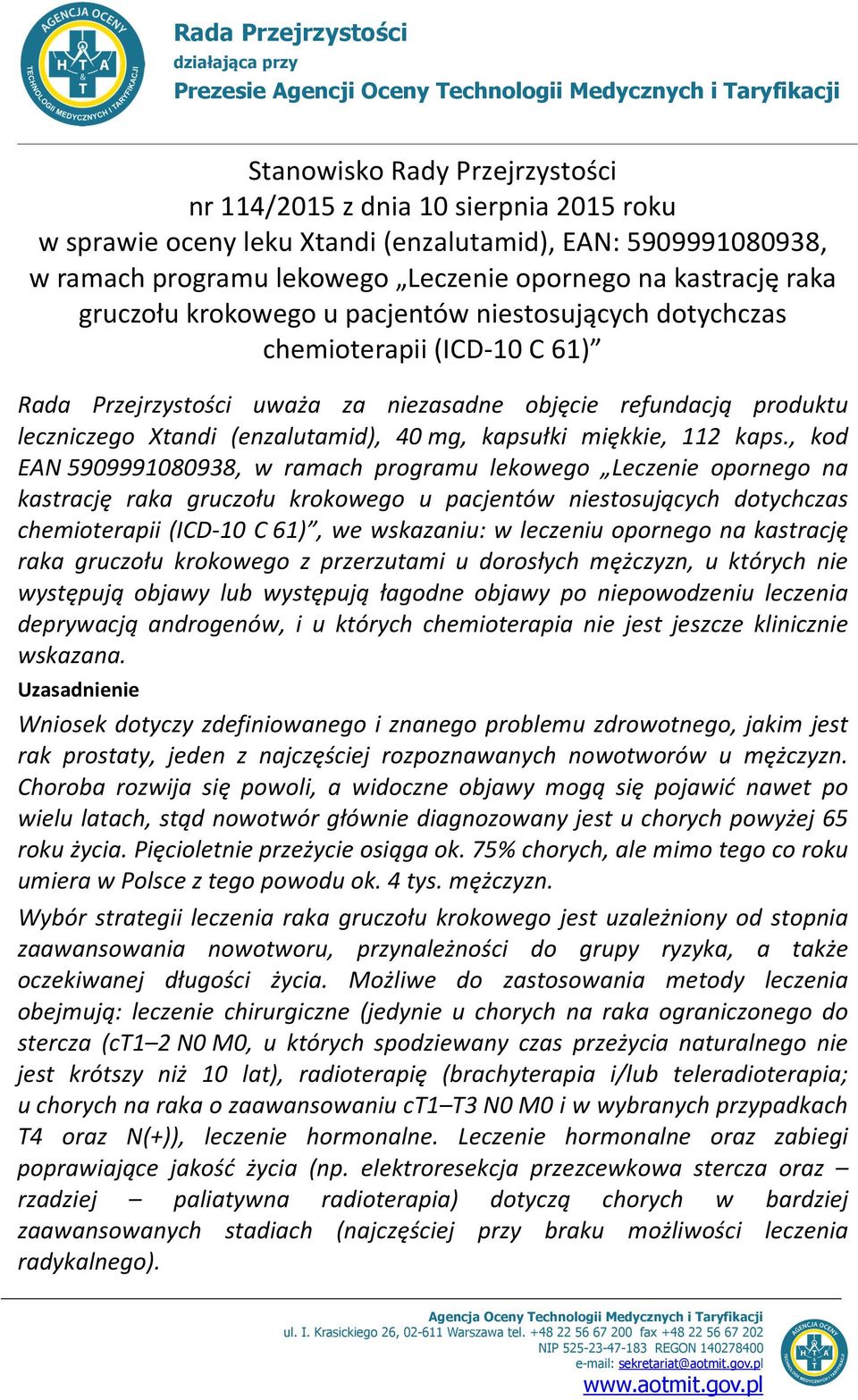 Przejrzystości uważa za niezasadne objęcie refundacją produktu leczniczego Xtandi (enzalutamid), 40 mg, kapsułki miękkie, 112 kaps.