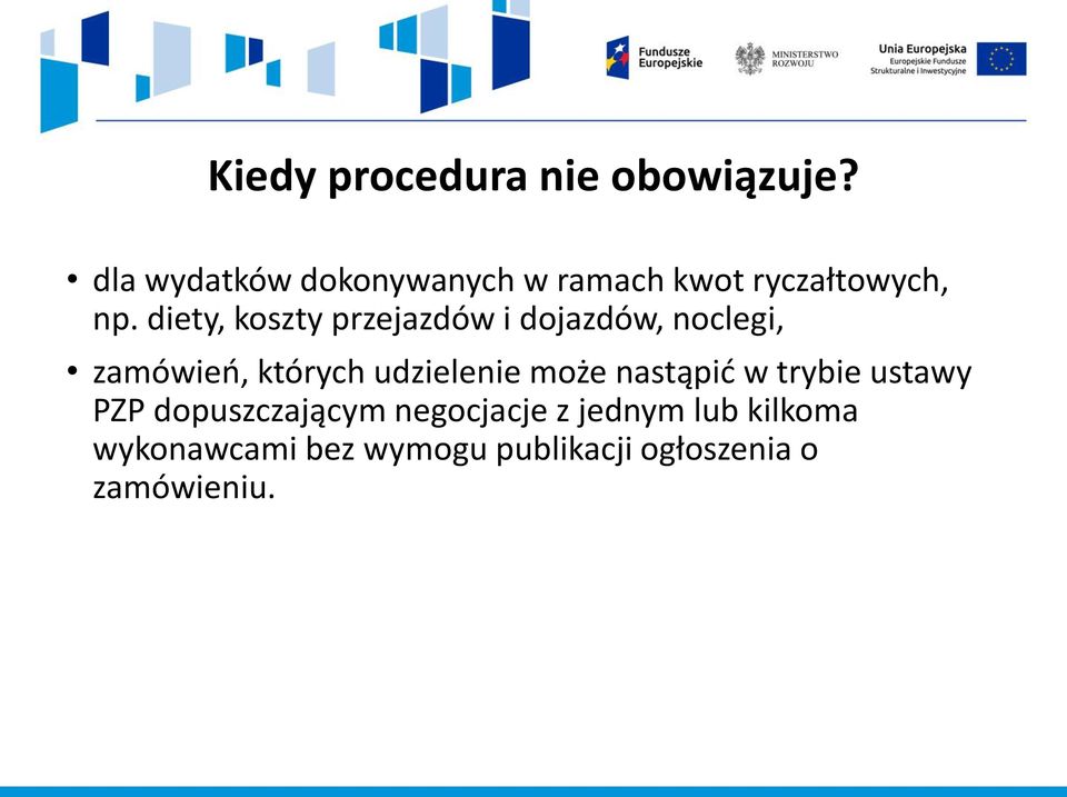 diety, koszty przejazdów i dojazdów, noclegi, zamówień, których udzielenie